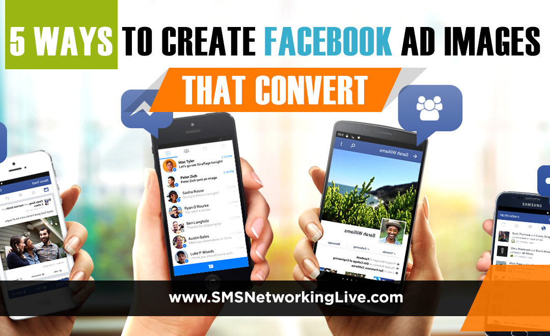 5 Tips to Create Facebook Ad Images That Convert